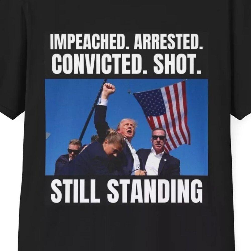 Trump Shot Assassination Attempt T-Shirt Still Standing Unisex Shirt